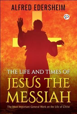 Produktbild: The Life and Times of Jesus the Messiah