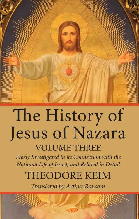 Produktbild: The History of Jesus of Nazara, Volume Three