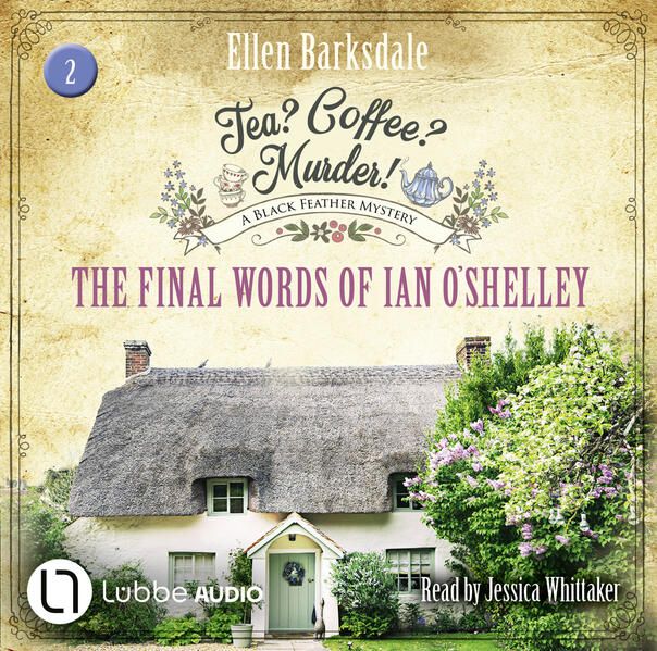 Produktbild: The Final Words of Ian O'Shelley - Tea? Coffee? Murder!, Episode 2