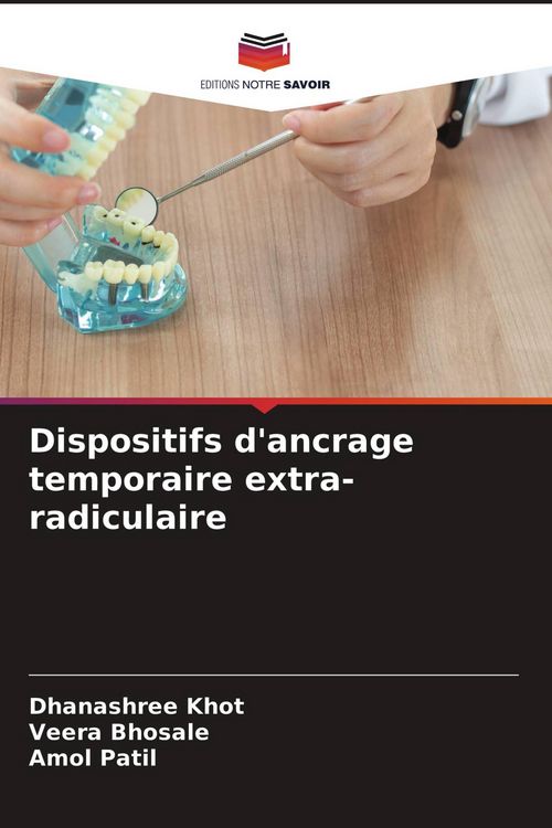 Produktbild: Dispositifs d'ancrage temporaire extra-radiculaire