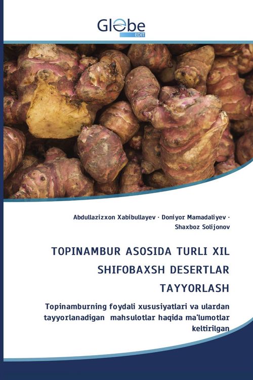 Produktbild: Topinambur Asosida Turli Xil Shifobaxsh Desertlar Tayyorlash