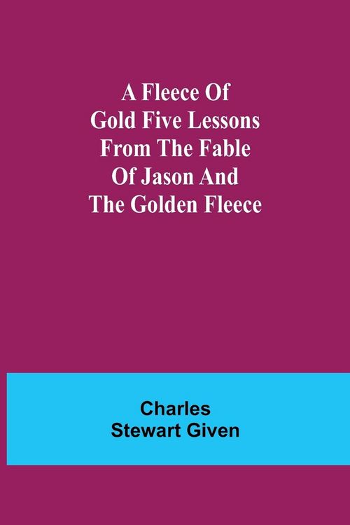 Produktbild: A Fleece of Gold Five Lessons from the Fable of Jason and the Golden Fleece