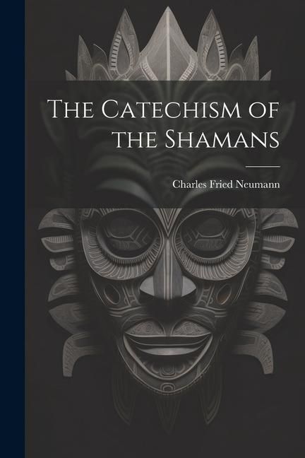Produktbild: The Catechism of the Shamans