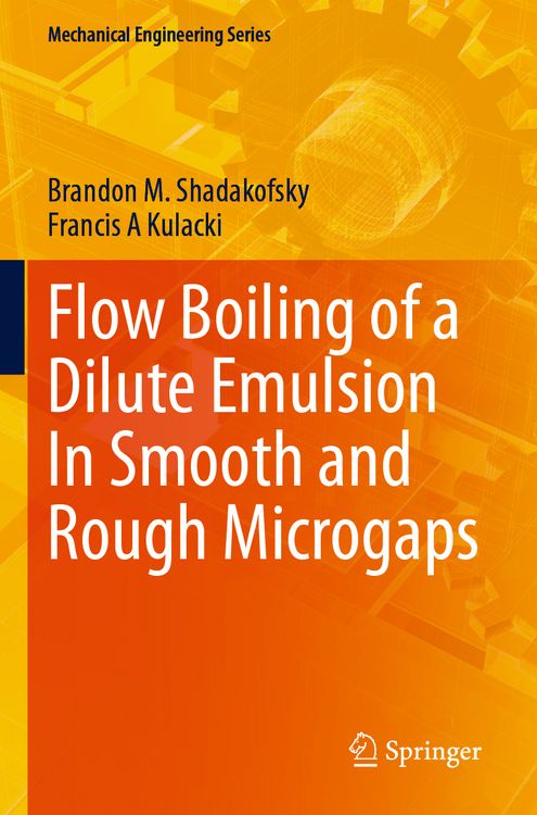 Produktbild: Flow Boiling of a Dilute Emulsion In Smooth and Rough Microgaps