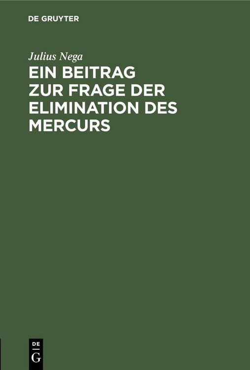 Produktbild: Ein Beitrag zur Frage der Elimination des Mercurs