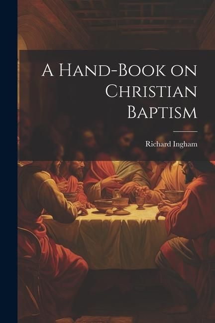 Produktbild: A Hand-Book on Christian Baptism