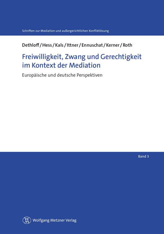 Produktbild: Freiwilligkeit, Zwang und Gerechtigkeit im Kontext der Mediation