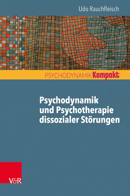 Produktbild: Psychodynamik und Psychotherapie dissozialer St&ouml;rungen