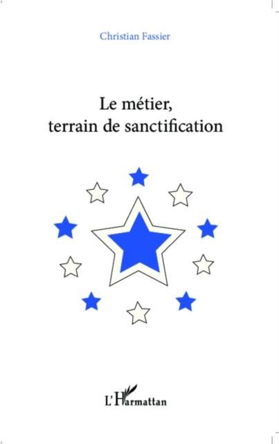 Produktbild: Le metier, terrain de sanctification