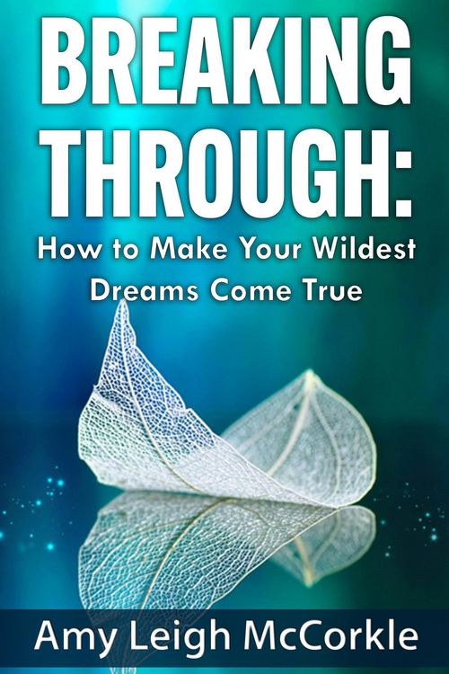 Produktbild: Breaking Through: How to Make Your Wildest Dreams Come True