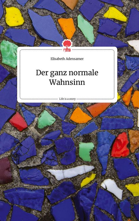 Produktbild: Der ganz normale Wahnsinn. Life is a Story - story.one