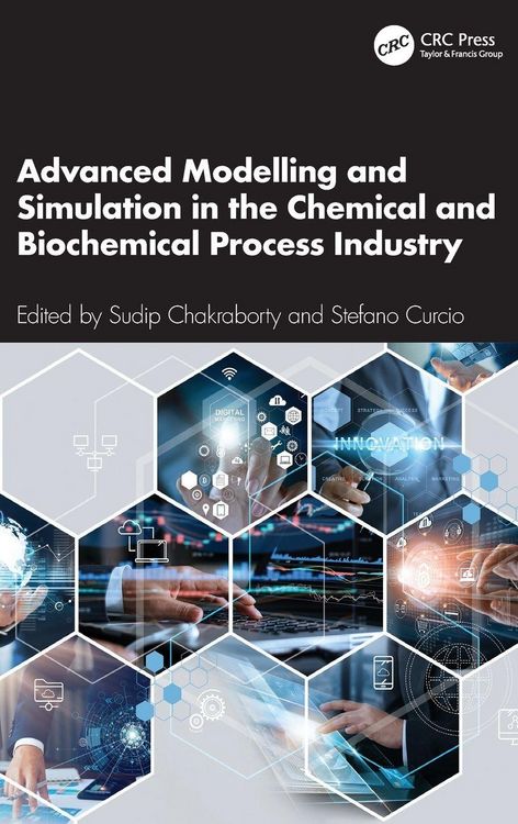 Produktbild: Advanced Modelling and Simulation in the Chemical and Biochemical Process Industry