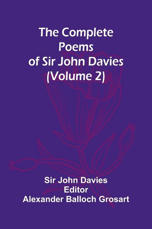 Produktbild: The Complete Poems Of Sir John Davies (Volume 2)