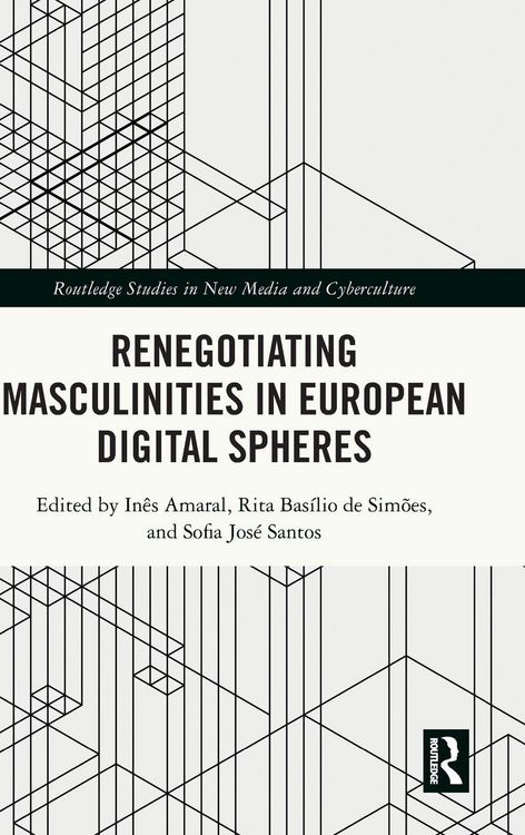 Produktbild: Renegotiating Masculinities in European Digital Spheres
