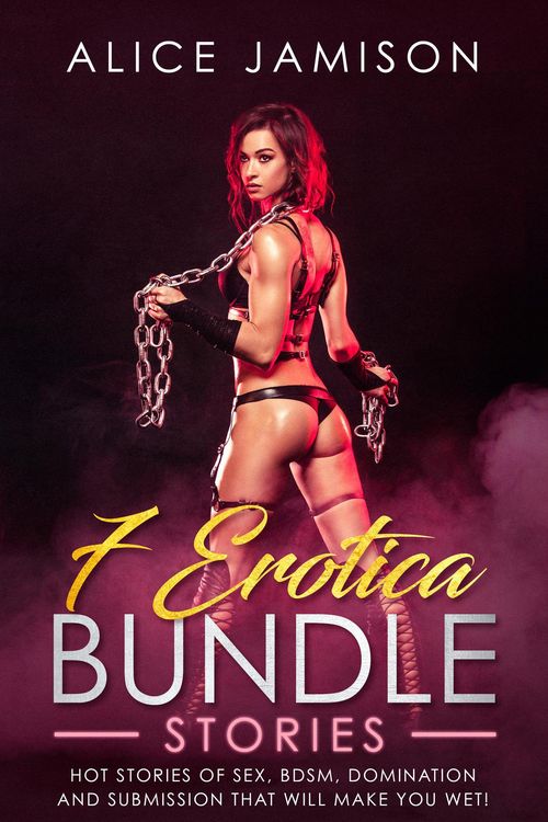 Produktbild: 7 Erotica Bundle Stories Hot Stories Of Sex, BDSM, Domination And Submission That Will Make You Wet!