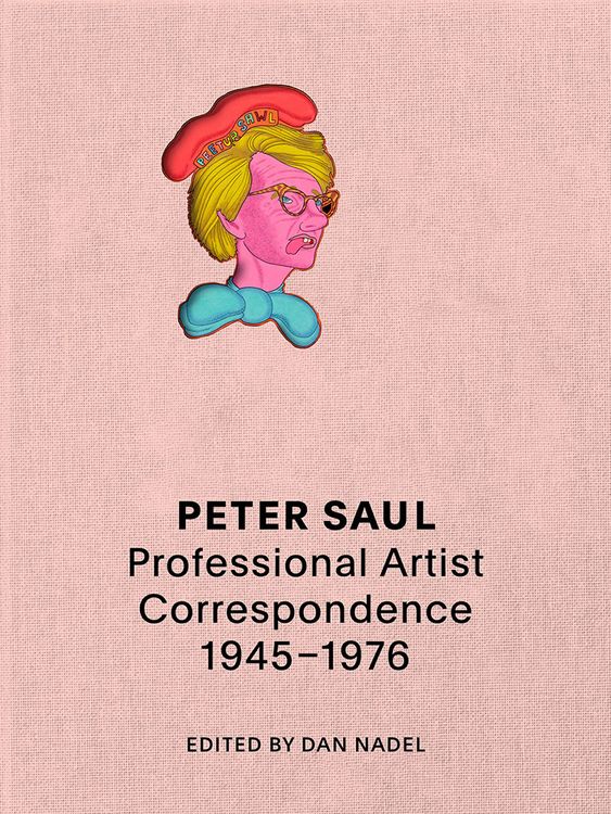 Produktbild: Peter Saul: Professional Artist Correspondence, 1945-1976