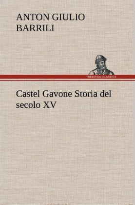 Produktbild: Castel Gavone Storia del secolo XV