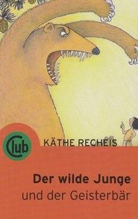 Produktbild: Der wilde Junge und der Geisterb&auml;r