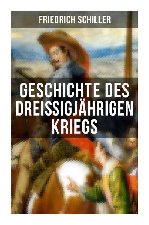 Produktbild: Geschichte des drei&szlig;igj&auml;hrigen Kriegs
