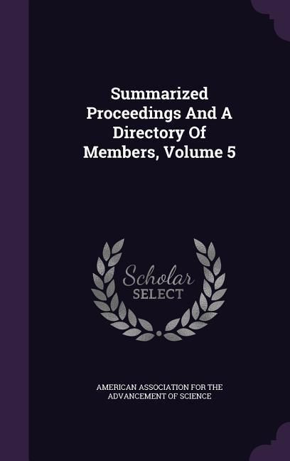Produktbild: Summarized Proceedings And A Directory Of Members, Volume 5