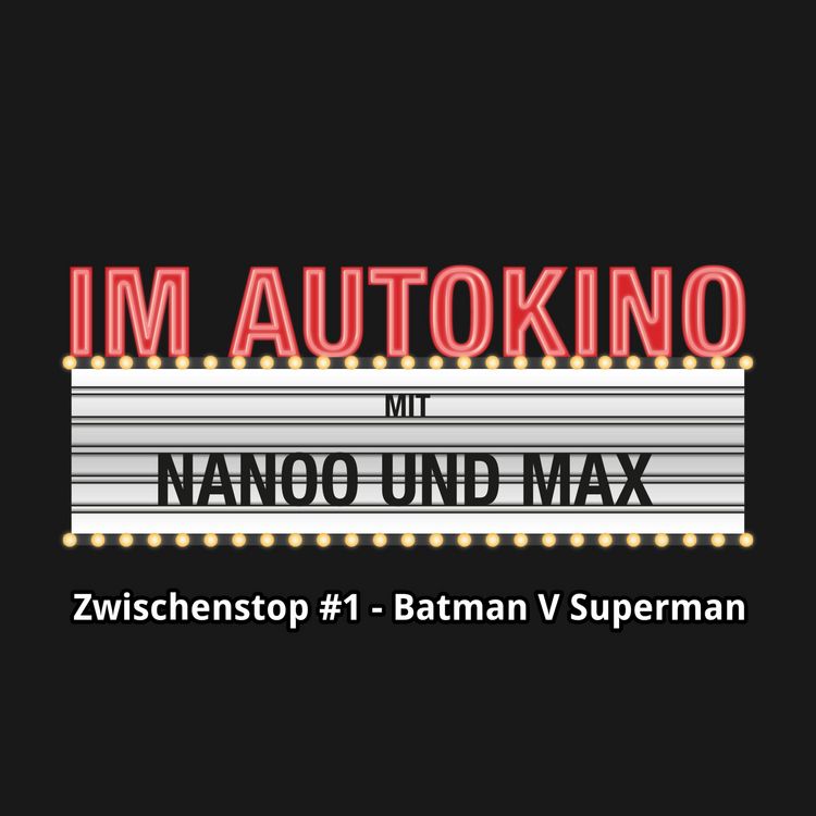 Produktbild: Im Autokino, Zwischenstop #1 - Batman V Superman