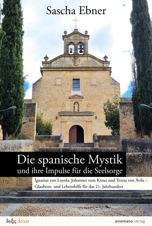 Produktbild: Die spanische Mystik und ihre Impulse f&uuml;r die Seelsorge