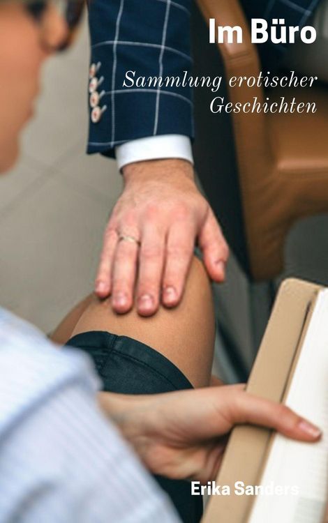 Produktbild: Im B&uuml;ro (Sammlung erotischer Geschichten, #13)