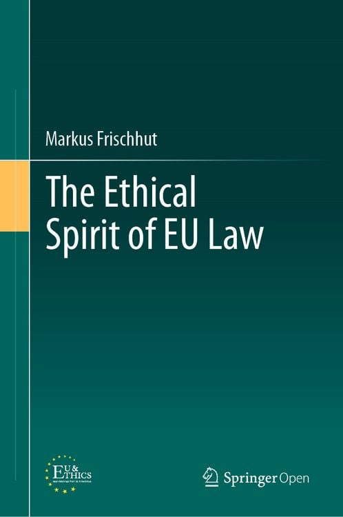 Produktbild: The Ethical Spirit of EU Law