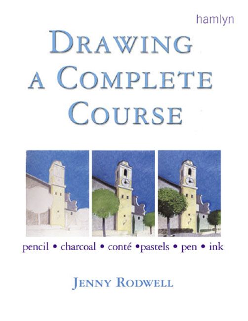 Produktbild: Drawing a Complete Course: Pencil * Charcoal * Conte * Pastels * Pen * Ink