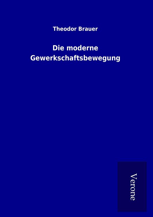 Produktbild: Die moderne Gewerkschaftsbewegung