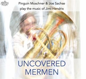 Produktbild: Uncovered Mermen.Pinguin Moschner & Joe Sachse pl