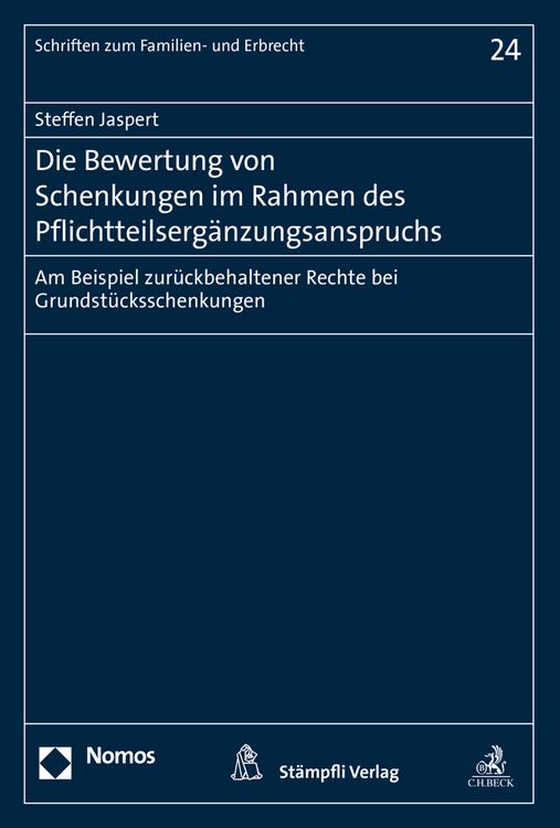 Produktbild: Die Bewertung von Schenkungen im Rahmen des Pflichtteilserg&auml;nzungsanspruchs