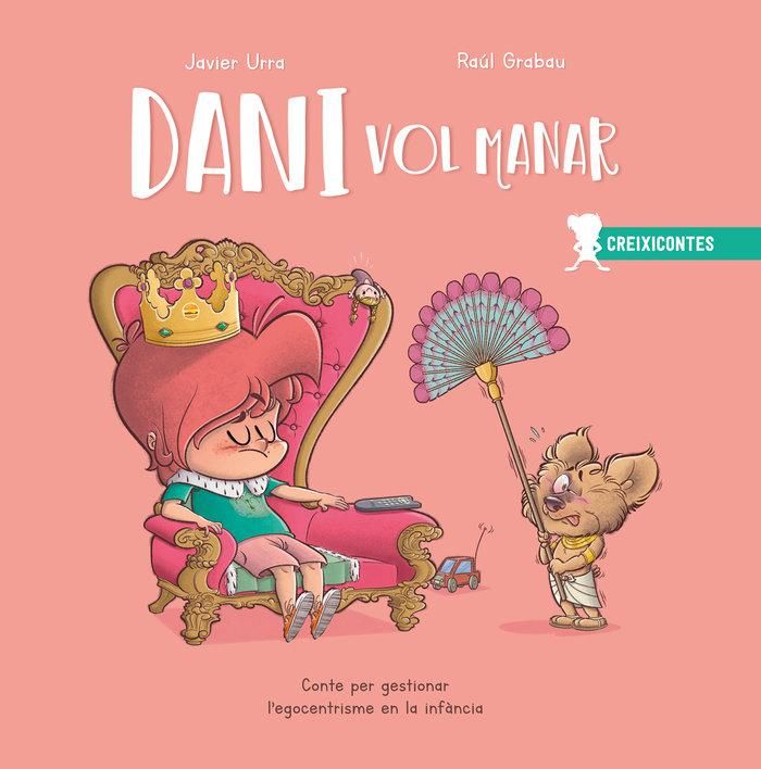 Produktbild: Dani vol manar : conte per gestionar l'egocentrisme en la inf&agrave;ncia