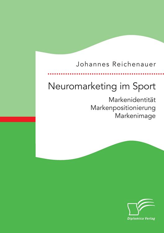 Produktbild: Neuromarketing im Sport: Markenidentit&auml;t - Markenpositionierung - Markenimage