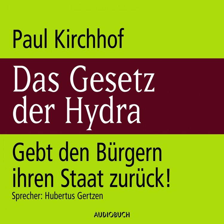Produktbild: Das Gesetz der Hydra - Gebt den B&uuml;rgern ihren Staat zur&uuml;ck!