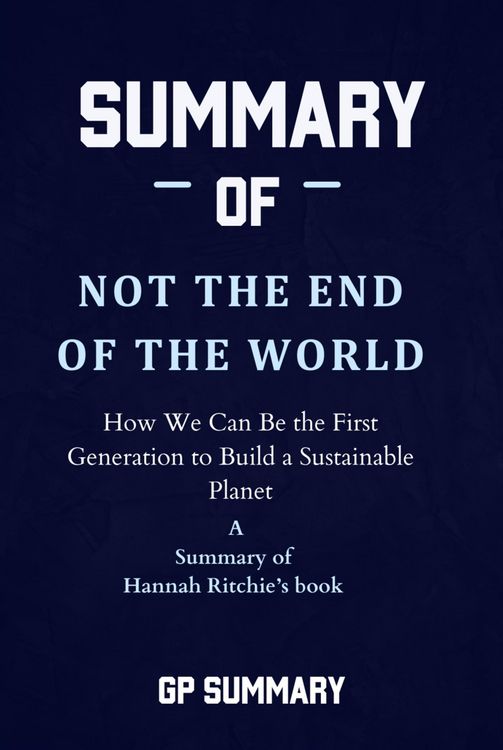Produktbild: Summary of Not the End of the World by Hannah Ritchie
