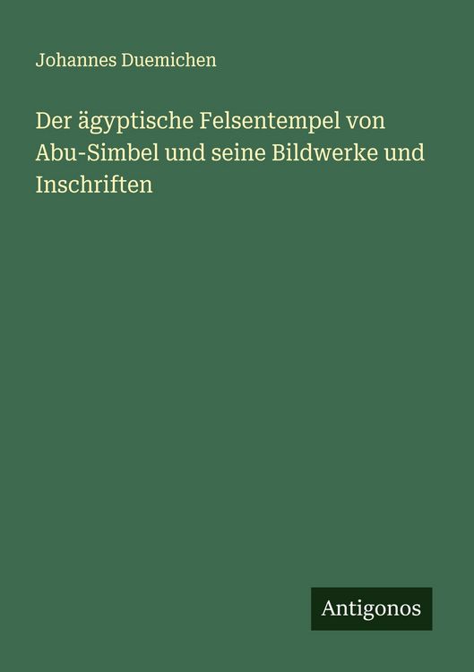 Produktbild: Der &auml;gyptische Felsentempel von Abu-Simbel und seine Bildwerke und Inschriften