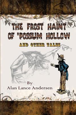 Produktbild: The Frost Haint of 'possum Hollow and Other Tales