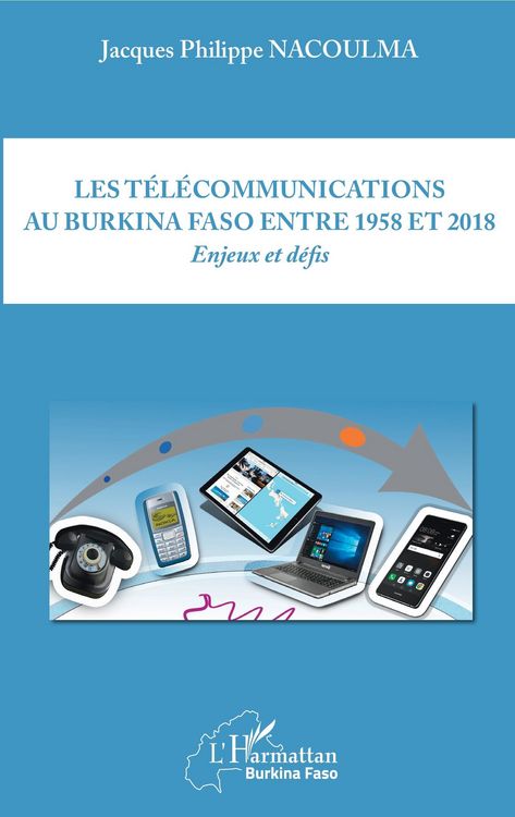 Produktbild: Les t&eacute;l&eacute;communications au Burkina Faso entre 1958 et 2018
