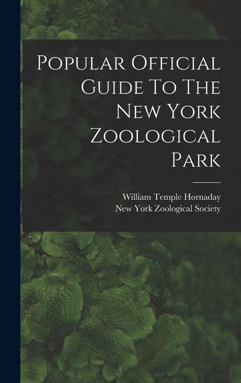 Produktbild: Popular Official Guide To The New York Zoological Park