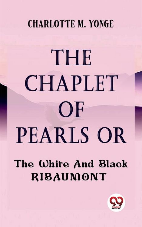 Produktbild: The Chaplet Of Pearls Or The White And Black Ribaumont