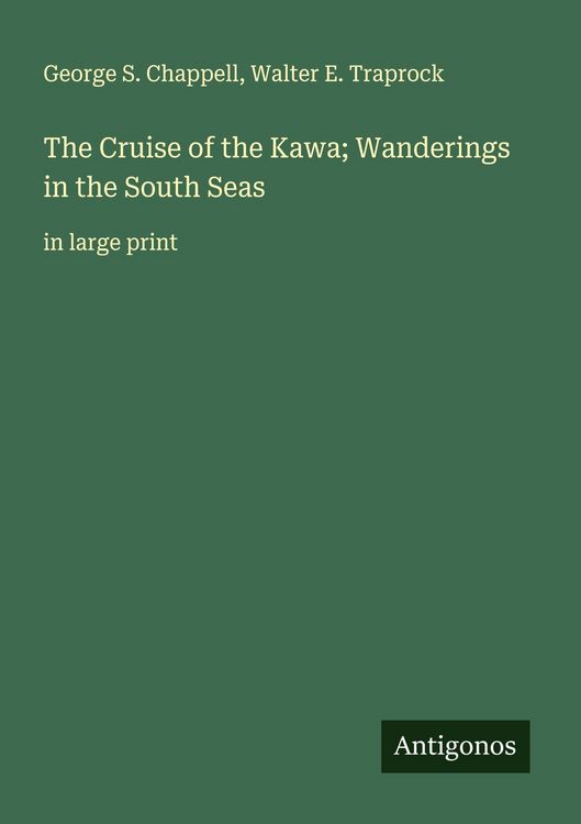 Produktbild: The Cruise of the Kawa; Wanderings in the South Seas