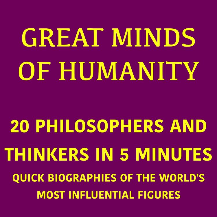 Produktbild: Great Minds of Humanity &ndash; 20 Philosophers and Thinkers in 5 Minutes