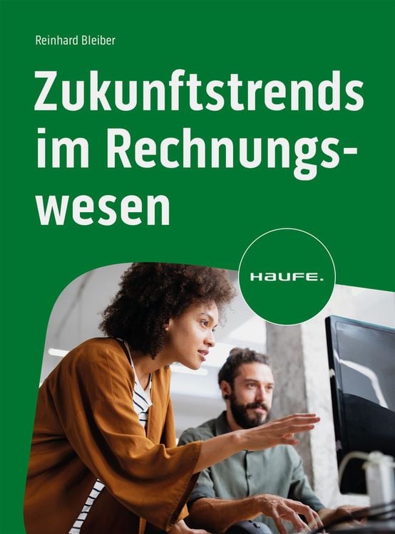 Bild vom Artikel Zukunftstrends im Rechnungswesen vom Autor Reinhard Bleiber