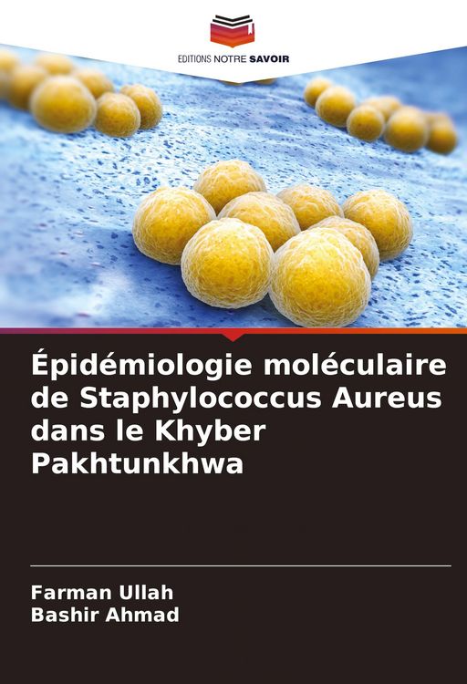 Produktbild: &Eacute;pid&eacute;miologie mol&eacute;culaire de Staphylococcus Aureus dans le Khyber Pakhtunkhwa