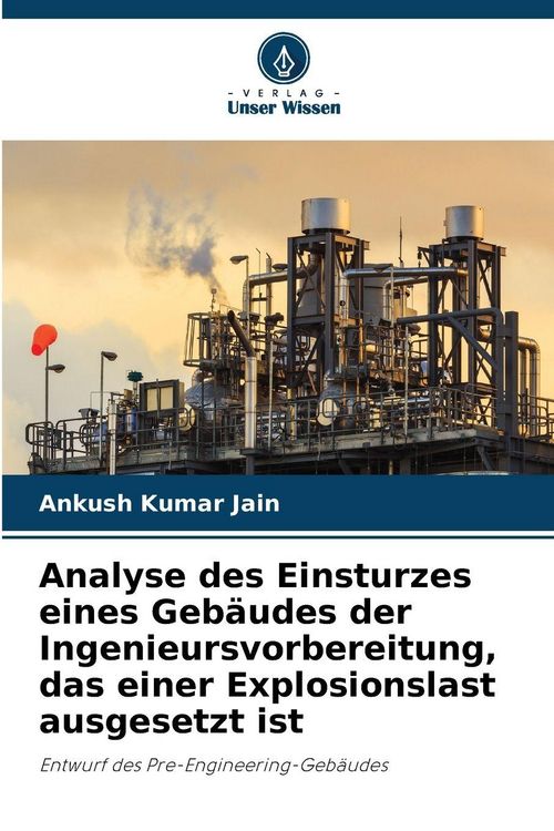 Produktbild: Analyse des Einsturzes eines Geb&auml;udes der Ingenieursvorbereitung, das einer Explosionslast ausgesetzt ist