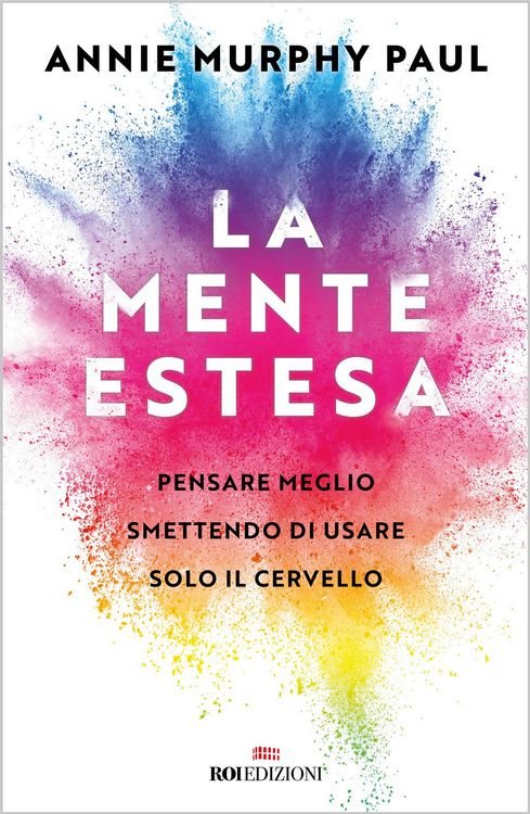 Produktbild: La mente estesa. Pensare meglio smettendo di usare solo il cervello