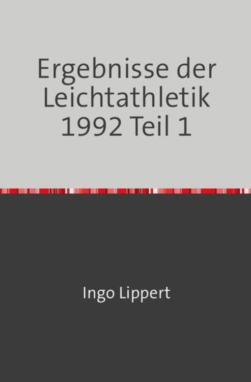Produktbild: Sportstatistik / Ergebnisse der Leichtathletik 1992 Teil 1