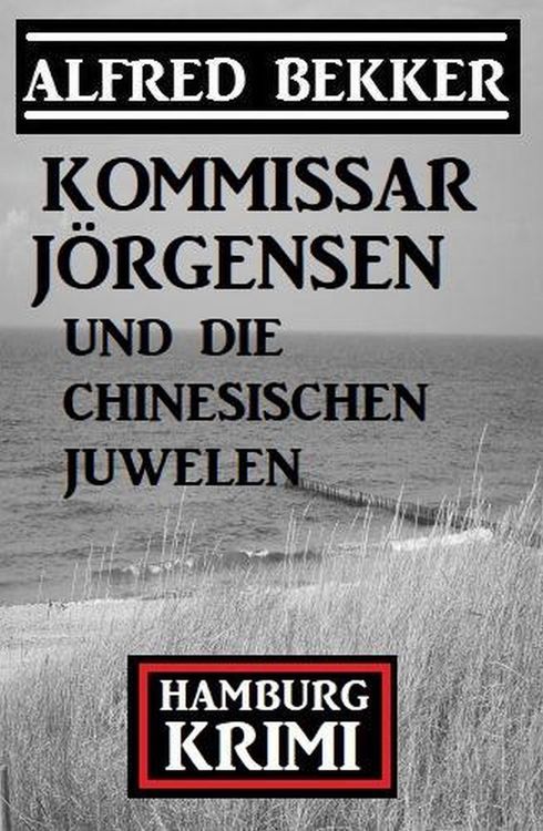 Produktbild: Kommissar J&ouml;rgensen und die chinesischen Juwelen: Hamburg Krimi