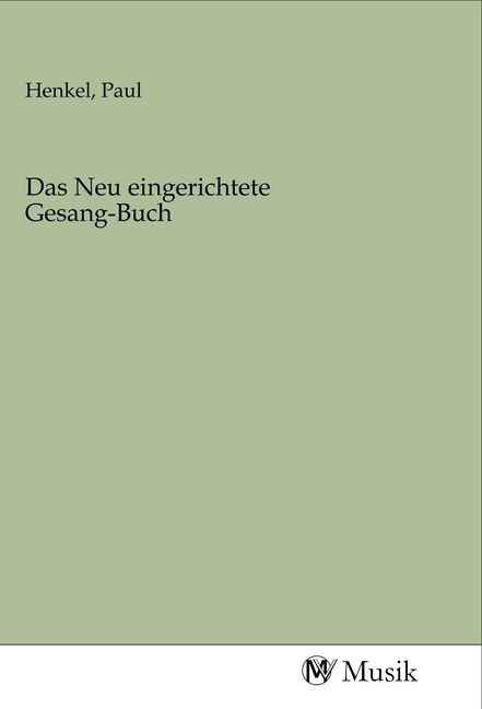 Produktbild: Das Neu eingerichtete Gesang-Buch